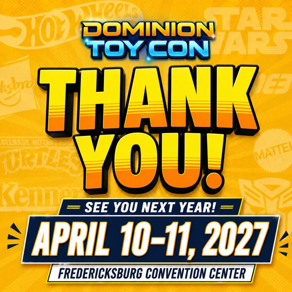 Dominion Toy Con | Fredericksburg Convention Center Dominion Toy Con | Fredericksburg Convention Center